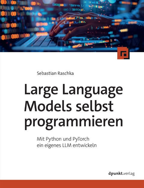 Large language models selbst programmieren - Sebastian Raschka