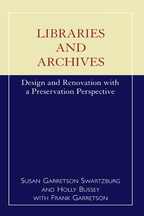 Libraries and Archives -  Holly Bussey,  Susan G. Swartzburg