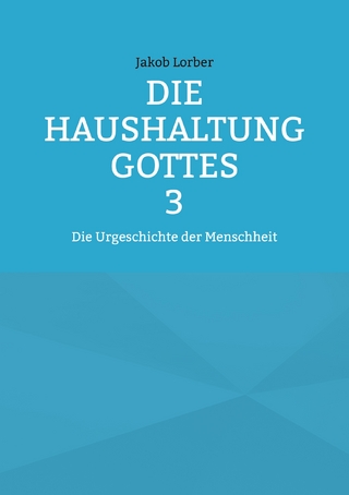 Die Haushaltung Gottes Band 3