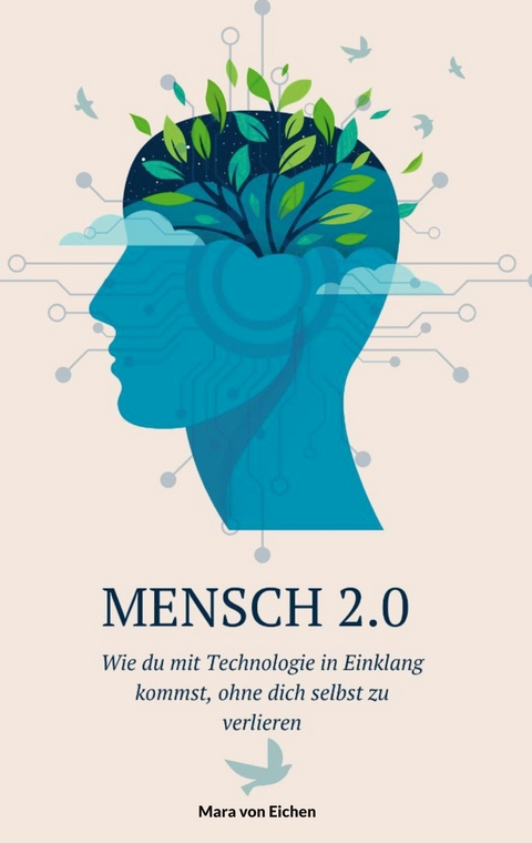Mensch 2.0 - Mara von Eichen