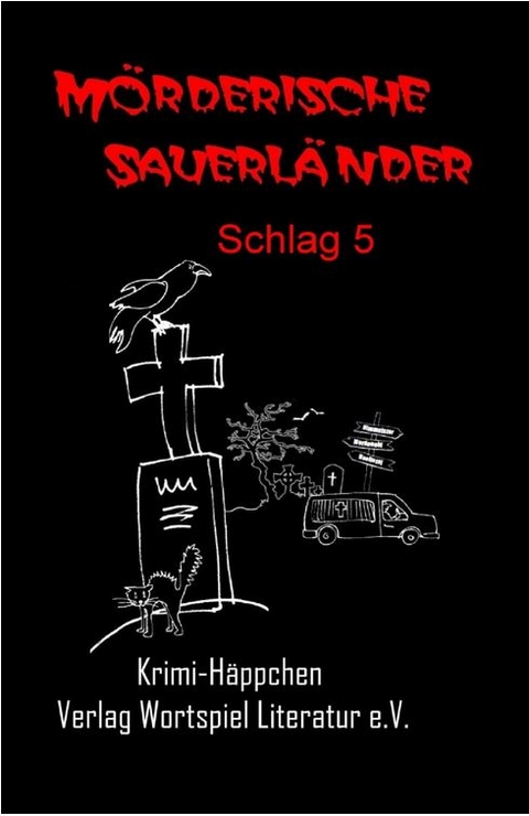 M&ouml;rderische Sauerl&auml;nder -Schlag 5- - Frank W. Kallweit, Uta Baumeister, Ulrike Spieckermann, Gabi Schumann, J&uuml;rgen Luga, Bibs Lesniak, Martina Gr&uuml;nebaum, Erika Thole, Gabi Str&ouml;tgen, Norbert Rickenbrock