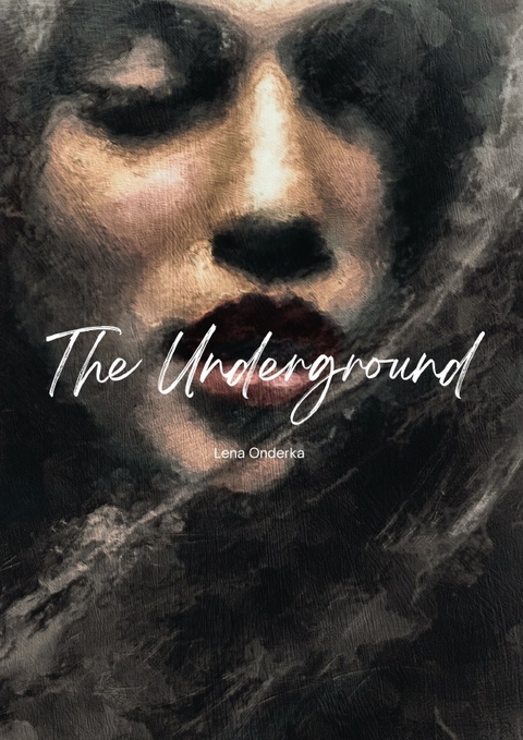 The Underground - Lena Onderka