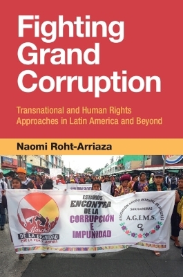Fighting Grand Corruption - Naomi Roht-Arriaza