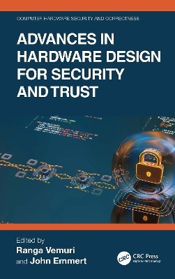 Advances in Hardware Design for Security and Trust - 