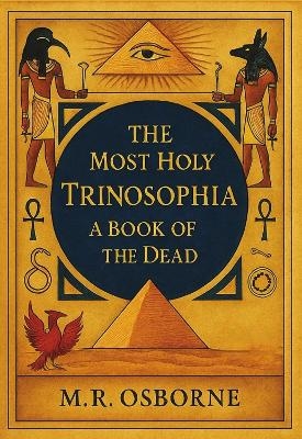 The Most Holy Trinosophia - M R Osborne