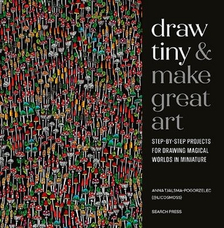 Draw Tiny & Make Great Art