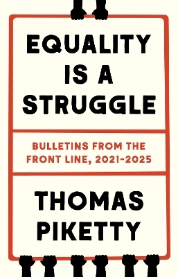 Equality Is a Struggle - Thomas Piketty