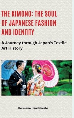 The Kimono: The Soul of Japanese Fashion and Identity