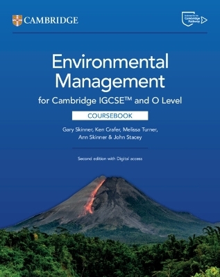Cambridge IGCSE&trade; and O Level Environmental Management Coursebook with Digital Access (2 Years) - Gary Skinner, Ken Crafer, Melissa Turner, Ann Skinner, John Stacey