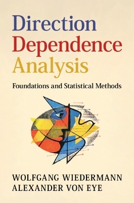 Direction Dependence Analysis - Wolfgang Wiedermann, Alexander von Eye