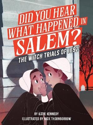 Did You Hear What Happened in Salem? - Katie Kennedy