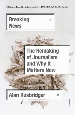 Breaking News - Alan Rusbridger