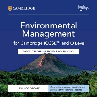 Cambridge IGCSE™ and O Level Environmental Management Digital Teacher's Resource Access Card