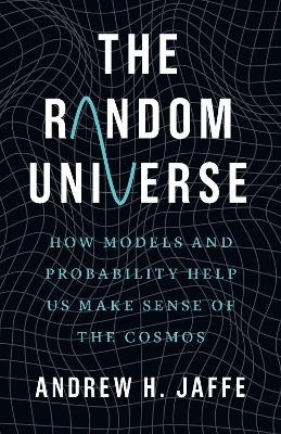 The Random Universe - Andrew H. Jaffe