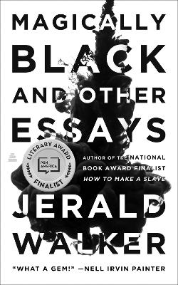 Magically Black and Other Essays - Jerald Walker