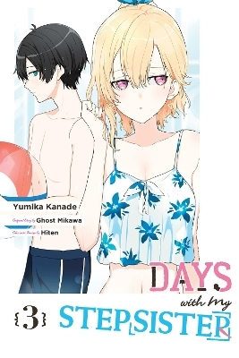 Days with My Stepsister, Vol. 3 (manga) - Ghost Mikawa, Hiten Hiten, Yumika Kanade