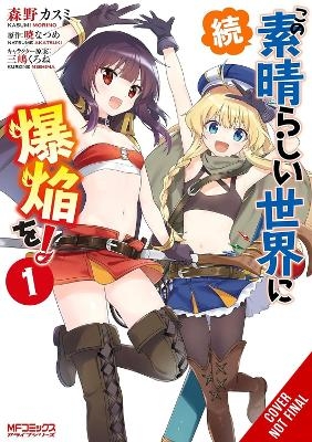 Konosuba: Even More Explosions on This Wonderful World!, Vol. 1 (manga) - Kasumi Morino, Kevin Steinbach, Kurone Mishima, Natsume Akatsuki