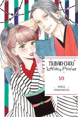 Tsubaki-chou Lonely Planet, Vol. 10 - Lys Blakeslee, Mika Yamamori, Taylor Engel