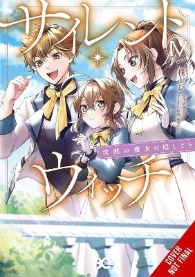 Secrets of the Silent Witch, Vol. 4 (manga) - Alice Prowse, Katie Blakeslee, Matsuri Isora, Nanna Fujimi, Tobi Tana