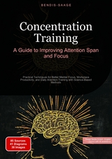 Concentration Training: A Guide to Improving Attention Span and Focus - Bendis A. I. Saage - English