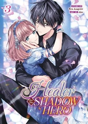 Healer for the Shadow Hero (Manga) Vol. 3 - Kyu Azagishi