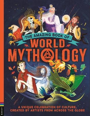 The Amazing Book of World Mythology - Stella Caldwell