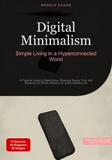 Digital Minimalism: Simple Living in a Hyperconnected World - Bendis A. I. Saage - English