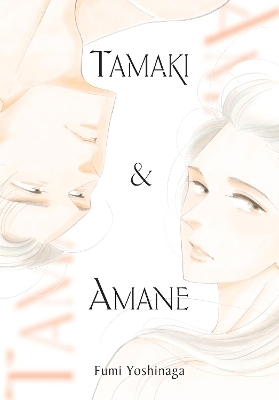 Tamaki & Amane - Fumi Yoshinaga