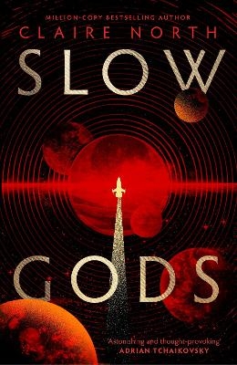 Slow Gods - Claire North