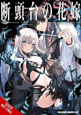 Guillotine Bride, Vol. 1 (manga) - Daigo Murasaki, Kayahara Kayahara, Kiki Piatkowska,  Shibakame