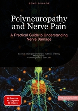 Polyneuropathy and Nerve Pain: A Practical Guide to Understanding Nerve Damage - Bendis A. I. Saage - English