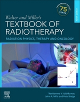 Walter and Miller's Textbook of Radiotherapy: Radiation Physics, Therapy and Oncology - Mills, John A.; Bridge, Pete; Ajithkumar, Thankamma V.