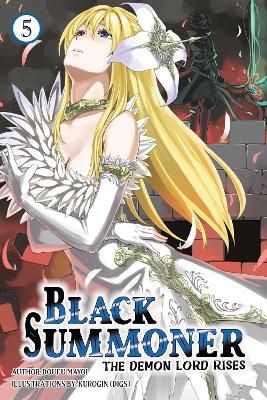 Black Summoner, Vol. 5 (light novel) - Doufu Mayoi, Kurogin Kurogin (DIGS), Taishi Taishi, Tess Nanavati