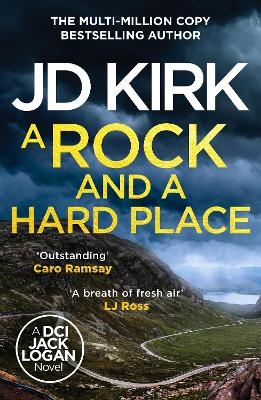 A Rock and a Hard Place - Jd Kirk