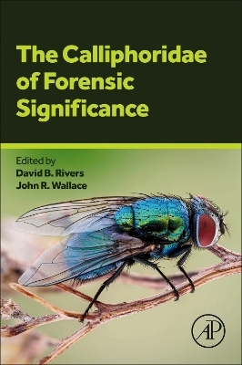 The Calliphoridae of Forensic Significance - 