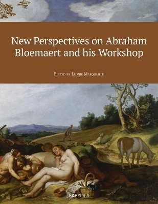 New Perspectives on Abraham Bloemaert and His Workshop - 