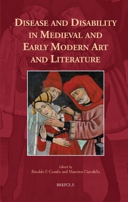Disease and Disability in Medieval and Early Modern Art and Literature - 
