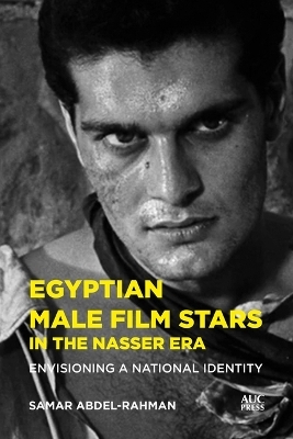 Egyptian Male Film Stars in the Nasser Era