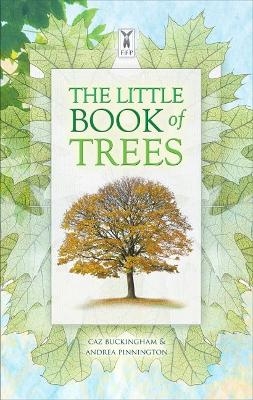 The Little Book of Trees - Andrea Pinnington, Caz Buckingham