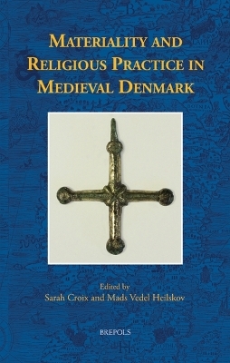 Materiality and Religious Practice in Medieval Denmark - 