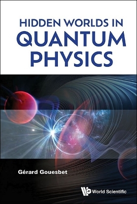 Hidden Worlds In Quantum Physics - Gerard Gouesbet