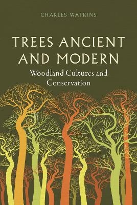 Trees Ancient and Modern - Charles Watkins