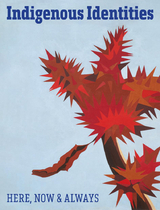 Indigenous Identity - Here, Now & Always - Jaune Quick-To-See Smith