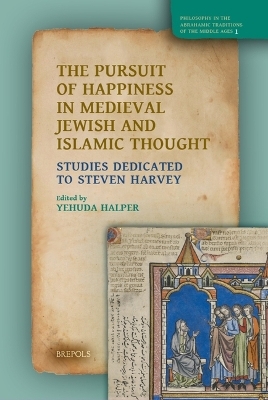 The Pursuit of Happiness in Medieval Jewish and Islamic Thought
