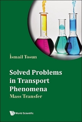Solved Problems In Transport Phenomena: Mass Transfer