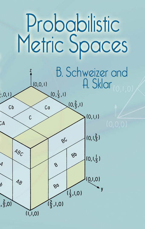 Probabilistic Metric Spaces -  B. Schweizer,  A. Sklar
