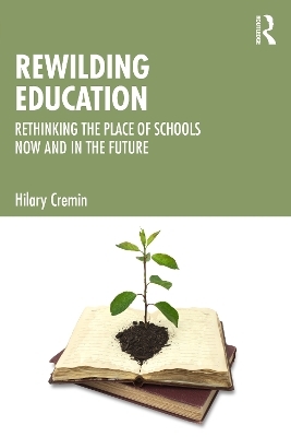Rewilding Education - Hilary Cremin
