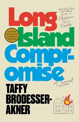 Long Island Compromise - Taffy Brodesser-Akner
