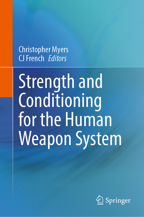 Strength and Conditioning for the Human Weapon System - 
