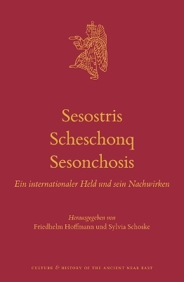 Sesostris &ndash; Scheschonq &ndash; Sesonchosis - 